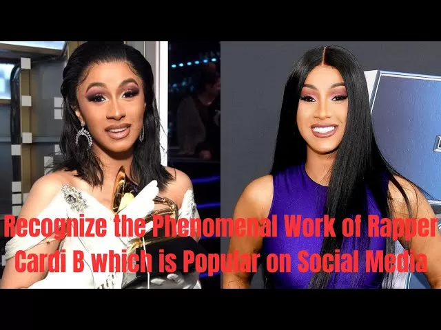 Recognize the Phenomenal Work of Rapper Cardi B which is Popular on Social  Media - YouTube